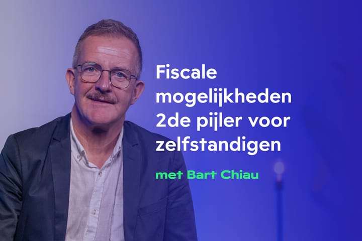 Fiscale mogelijkheden 2de pijler voor zelfstandigen